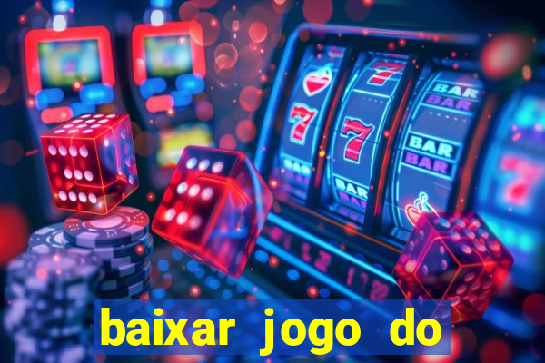 baixar jogo do tigrinho demo